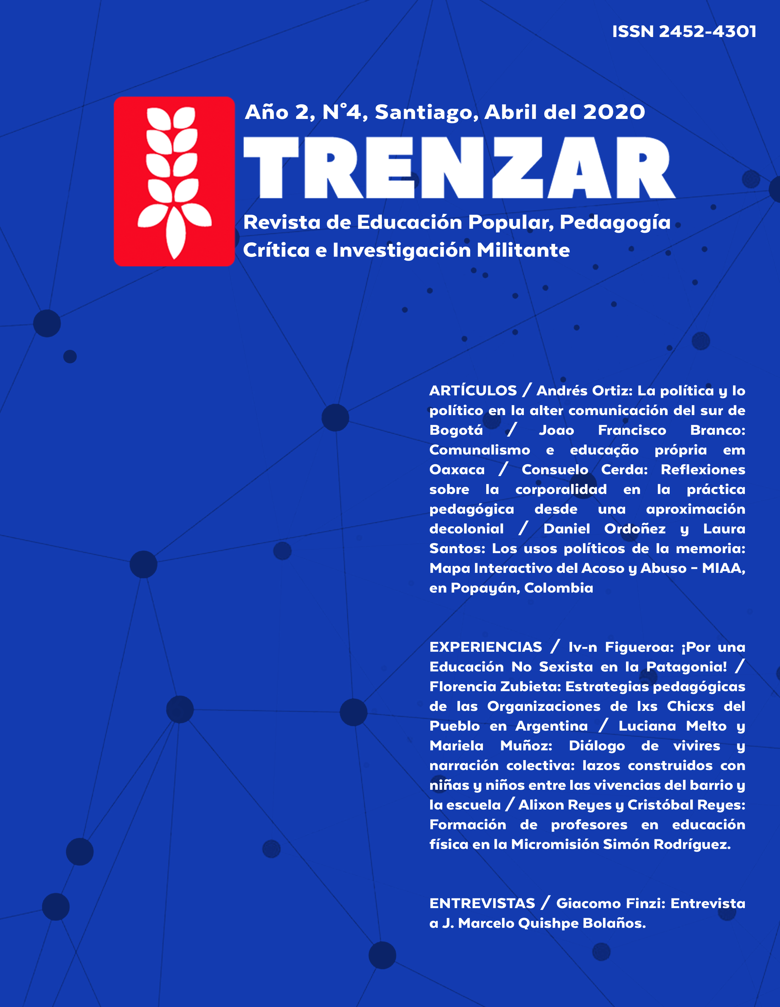 					Ver Vol. 2 Núm. 4 (2020): Trenzar. Revista de Educación Popular, Pedagogía Crítica e Investigación Militante
				