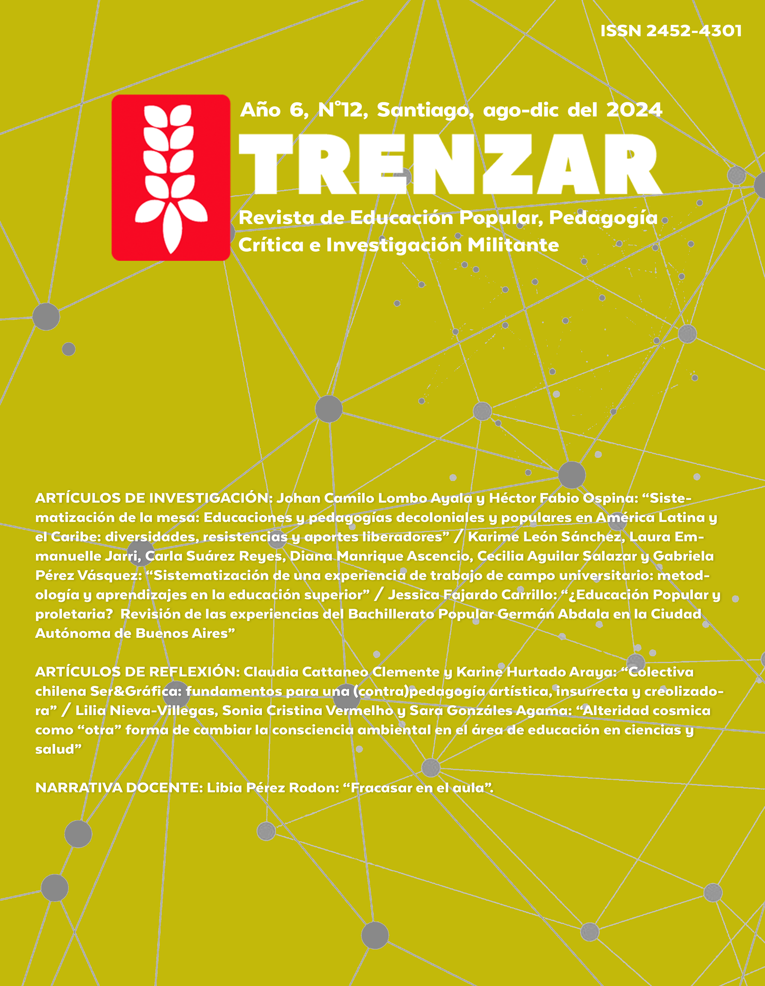 					Ver Vol. 6 Núm. 12 (2024): Trenzar. Revista de Educación Popular, Pedagogía Crítica e Investigación Militante
				